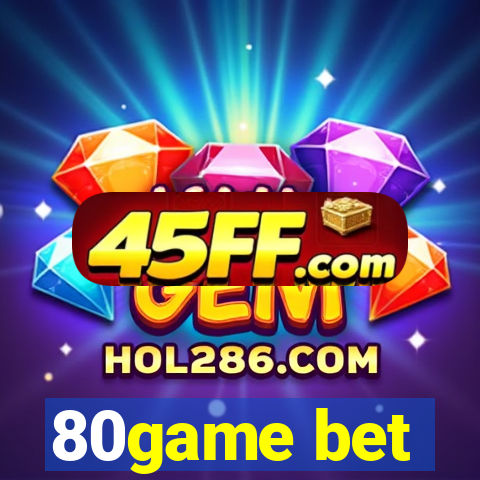 80game bet